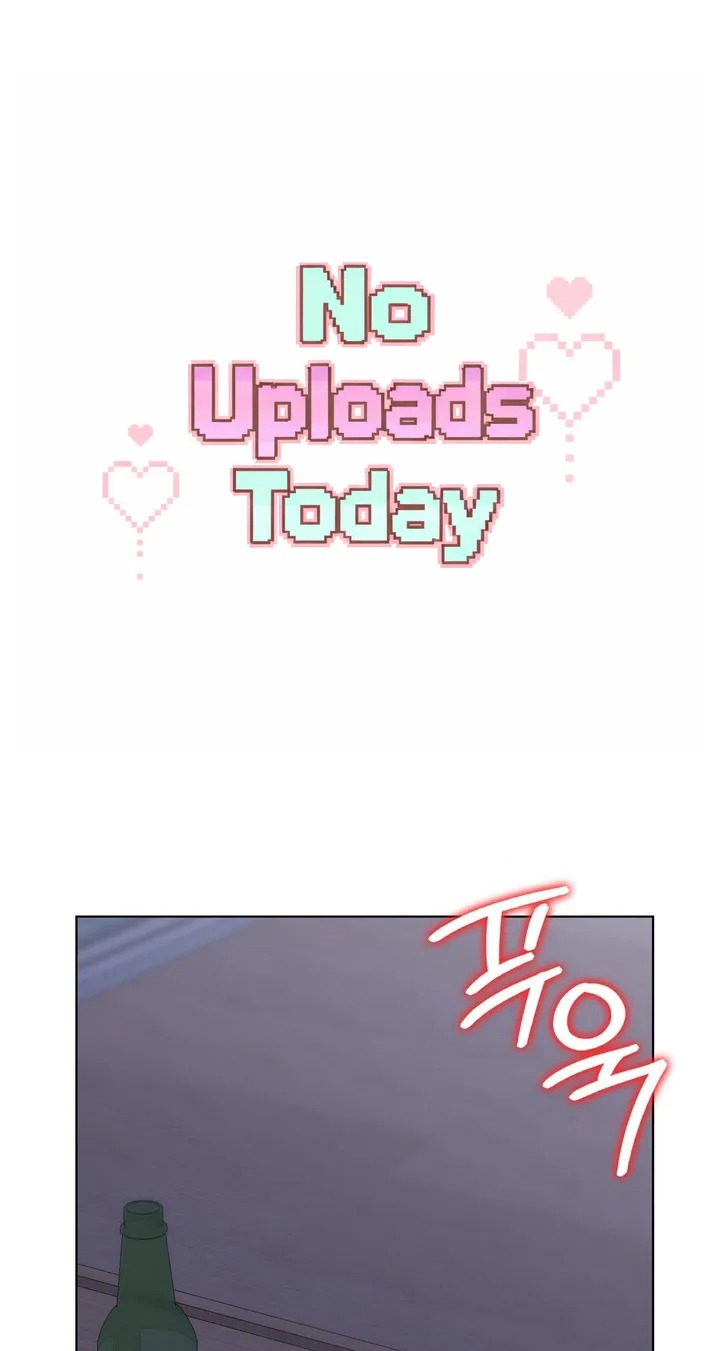 No Uploads Today Chapter 12 - Page 1
