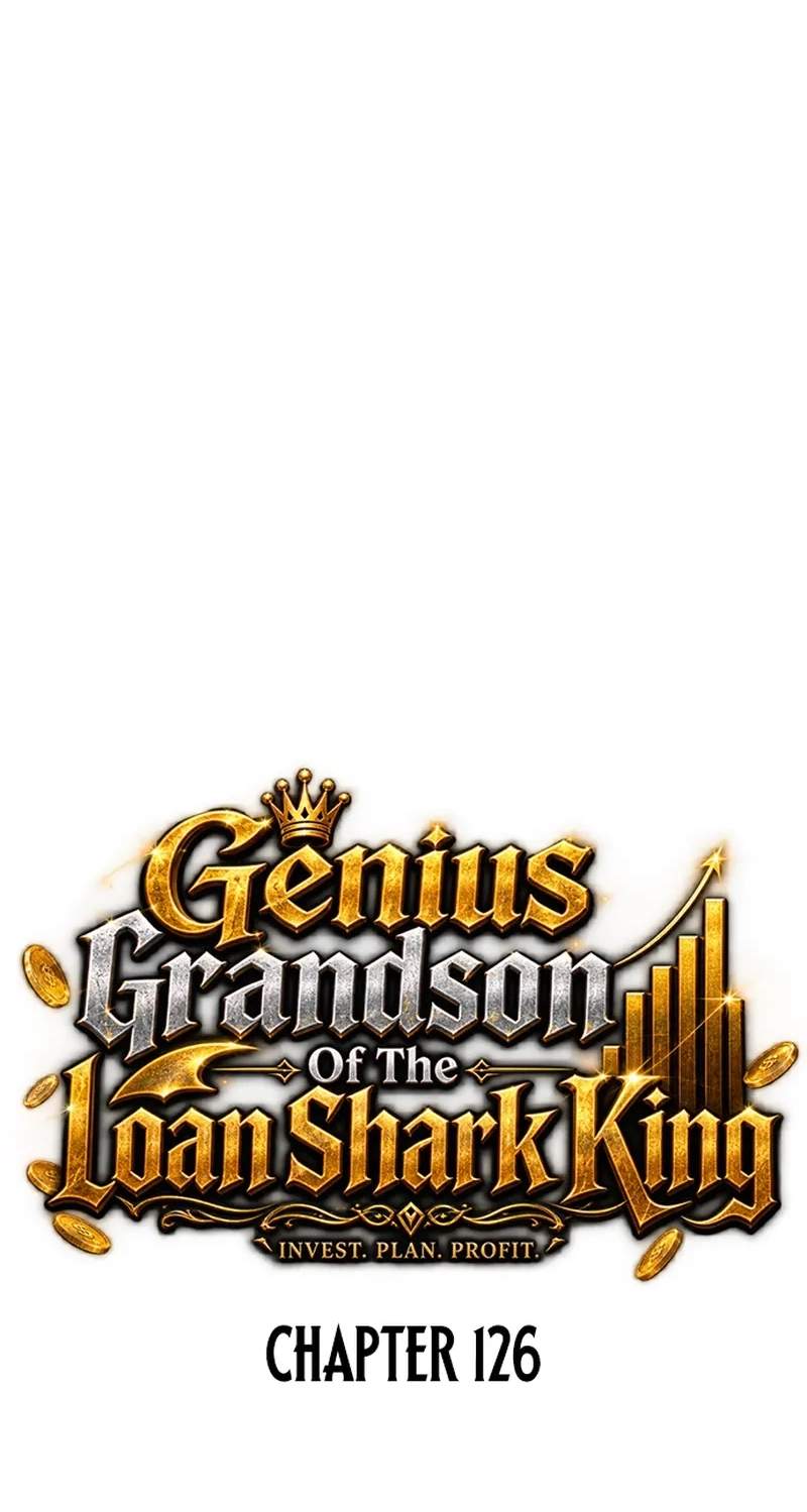 Genius Grandson of the Loan Shark King Chapter 126 - Page 18