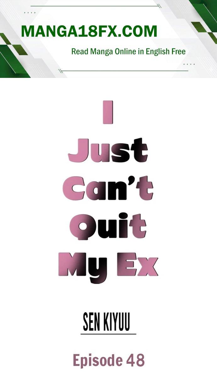 I Just Can’t Quit My Ex Chapter 48 - Page 1