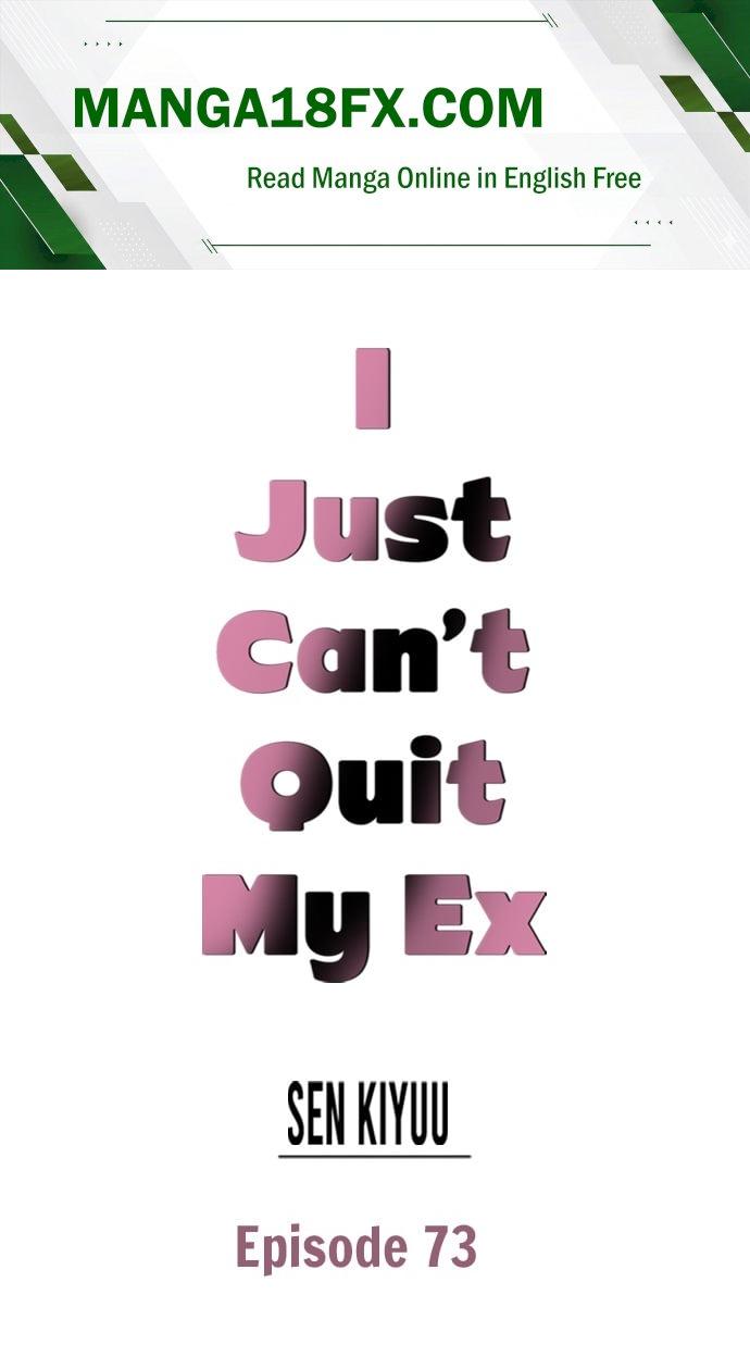 I Just Can’t Quit My Ex Chapter 73 - Page 1