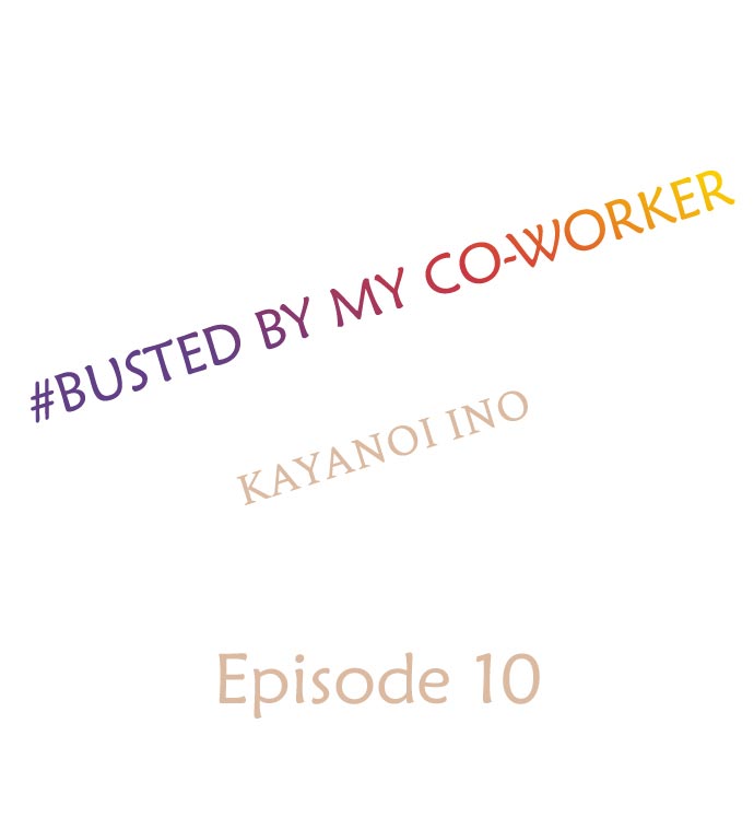 #Busted by my Co-Worker Chapter 10 - Page 1