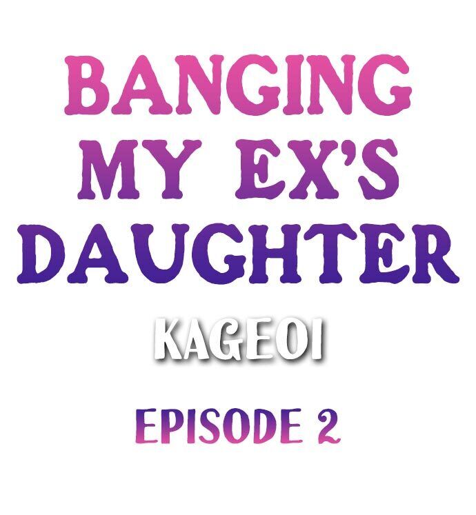 Banging My Ex's Daughter Chapter 2 - Page 1